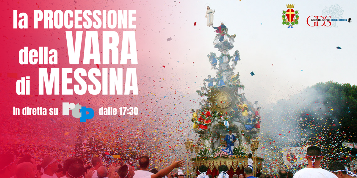 Vara 2026: today an 8-page special on Gazzetta del Sud, live coverage of the procession on Rtp and on the website